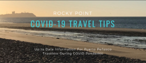 Read more about the article Puerto Peñasco : Latest Travel Tips During COVID Pandemic